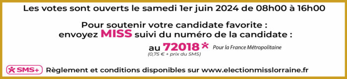 election miss lorraine miss meurthe et moselle conditions SMS MISS MEURTHE